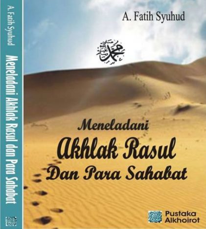 Akhlak Rasul, Sahabat dan Generasi Salaf