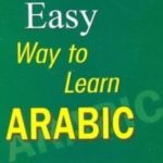 How to learn Modern Standard Arabic (MSA) easily